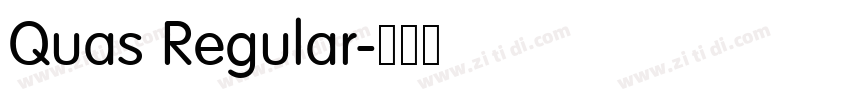 Quas Regular字体转换 Quas Regular字体转换